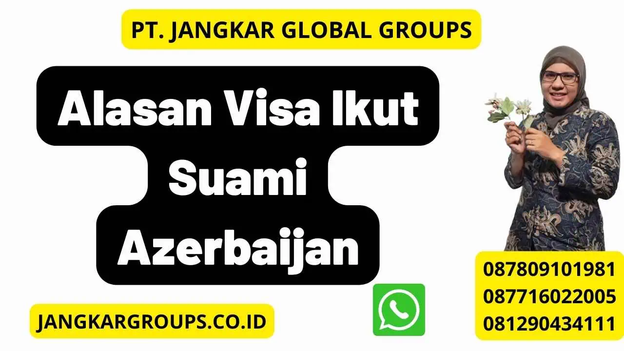 Alasan Visa Ikut Suami Azerbaijan