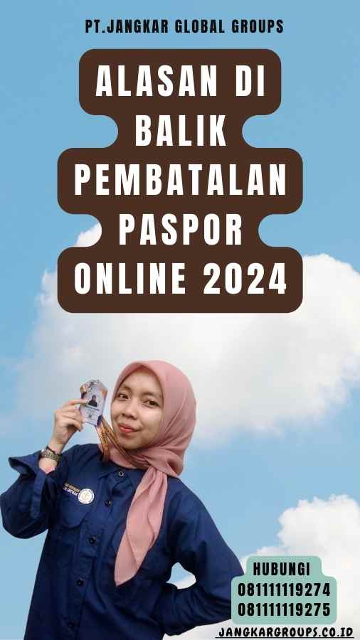 Alasan di Balik Pembatalan Paspor Online 2024