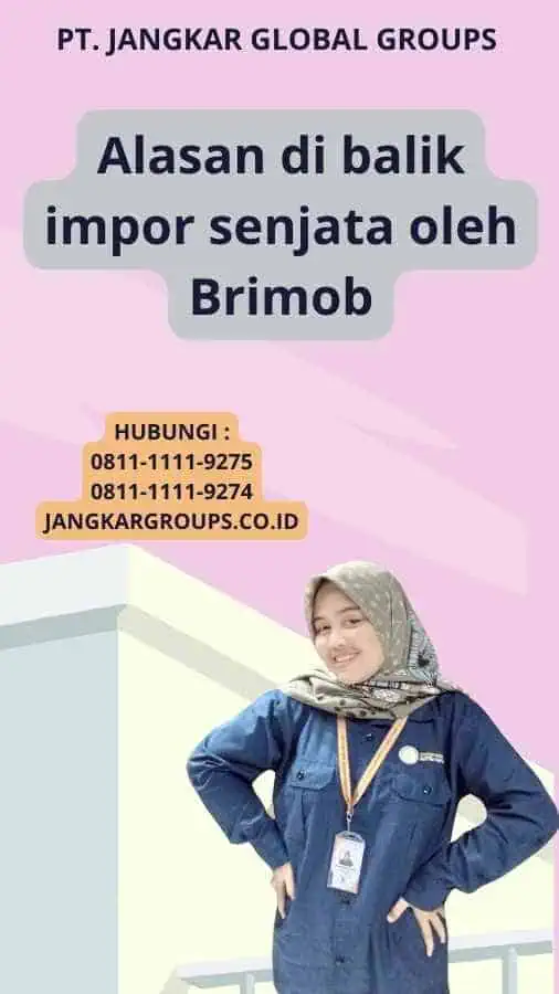 Alasan di balik impor senjata oleh Brimob