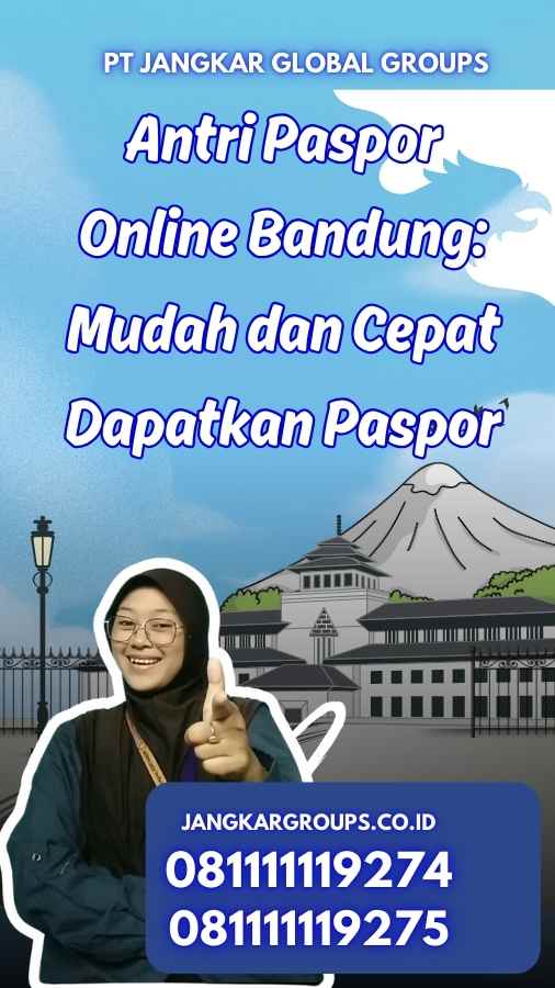 Antri Paspor Online Bandung: Mudah dan Cepat Dapatkan Paspor