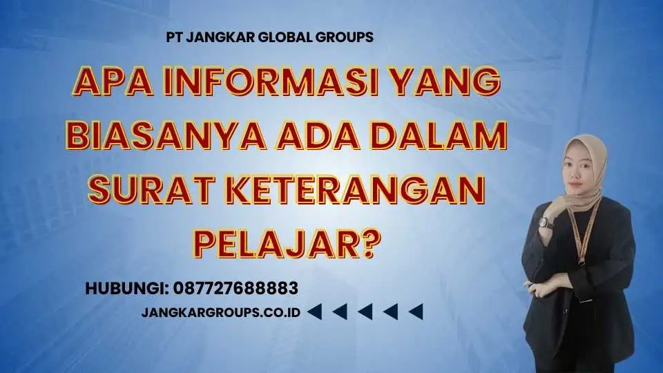 Apa Informasi yang Biasanya Ada dalam Surat Keterangan Pelajar?