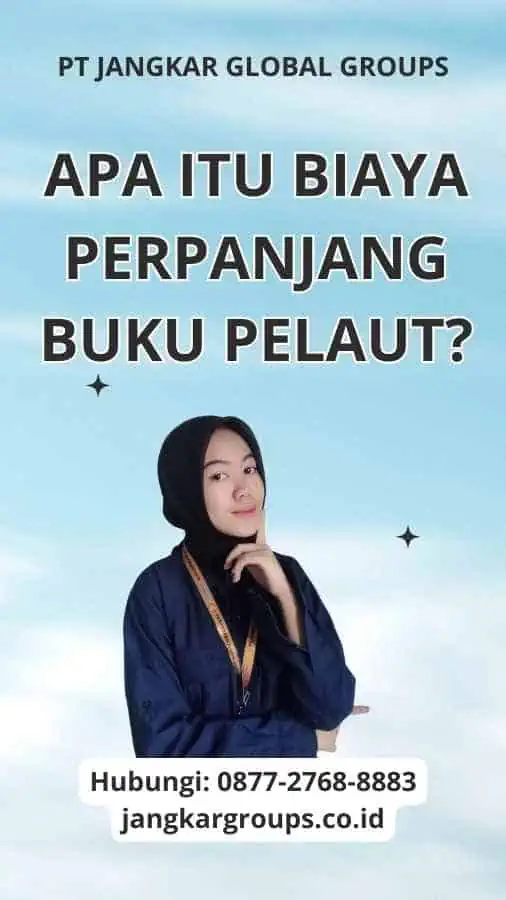 Apa Itu Biaya Perpanjang Buku Pelaut