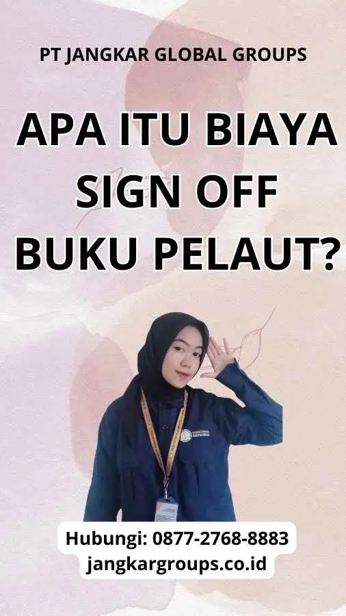 Apa Itu Biaya Sign Off Buku Pelaut