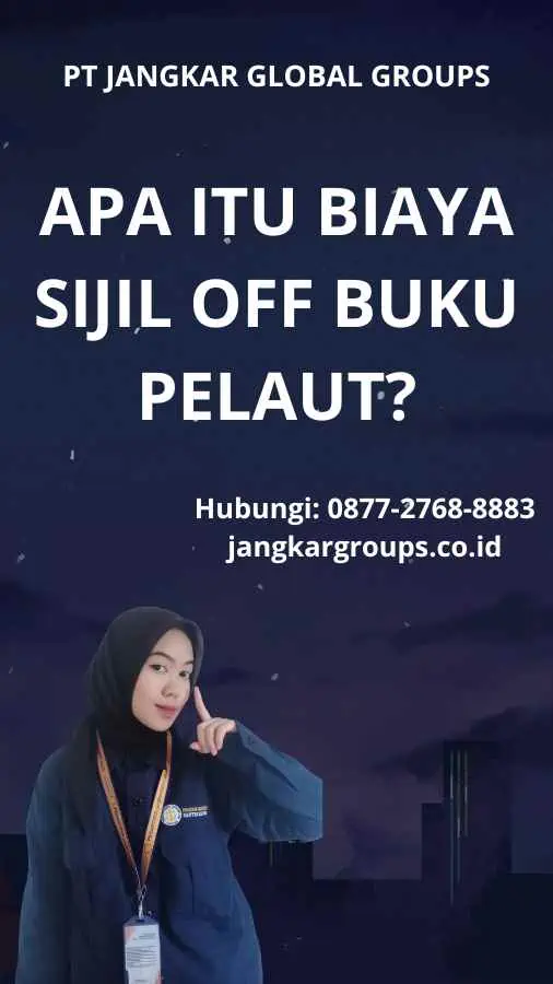 Apa Itu Biaya Sijil Off Buku Pelaut