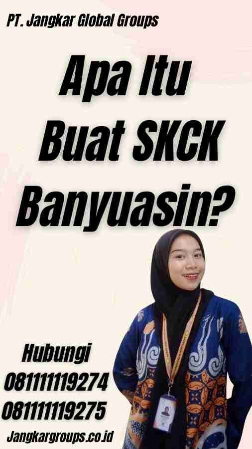 Apa Itu Buat SKCK Banyuasin?