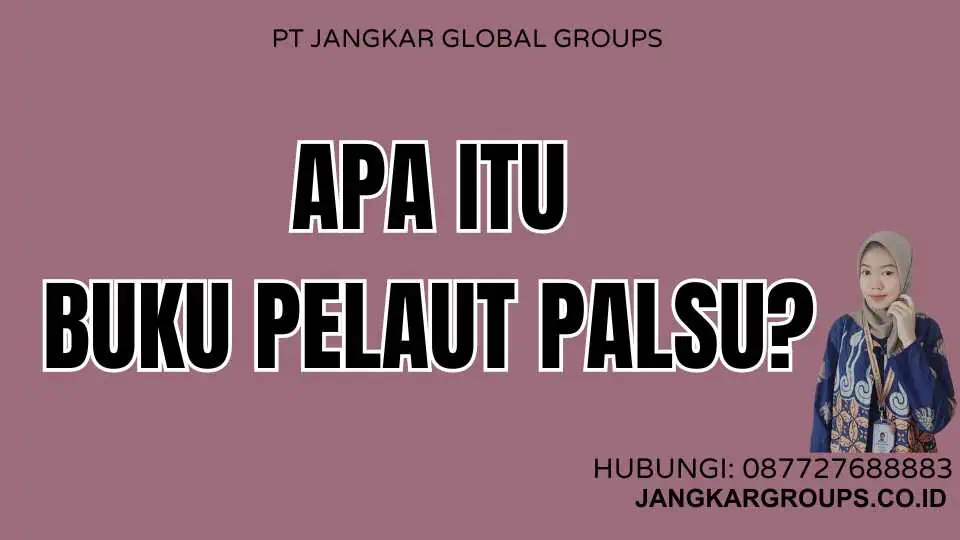 Apa Itu Buku Pelaut Palsu?