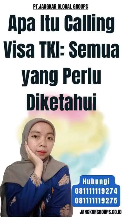 Apa Itu Calling Visa TKI Semua yang Perlu Diketahui