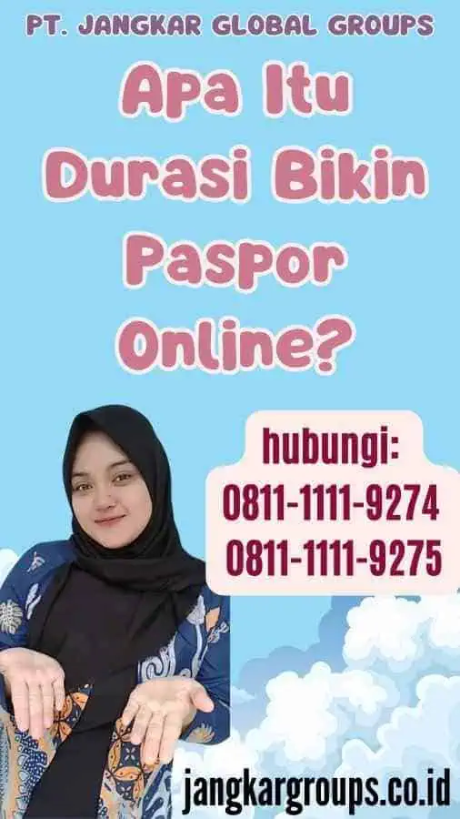 Apa Itu Durasi Bikin Paspor Online