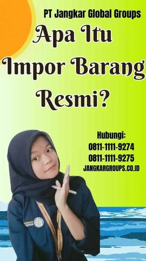 Apa Itu Impor Barang Resmi