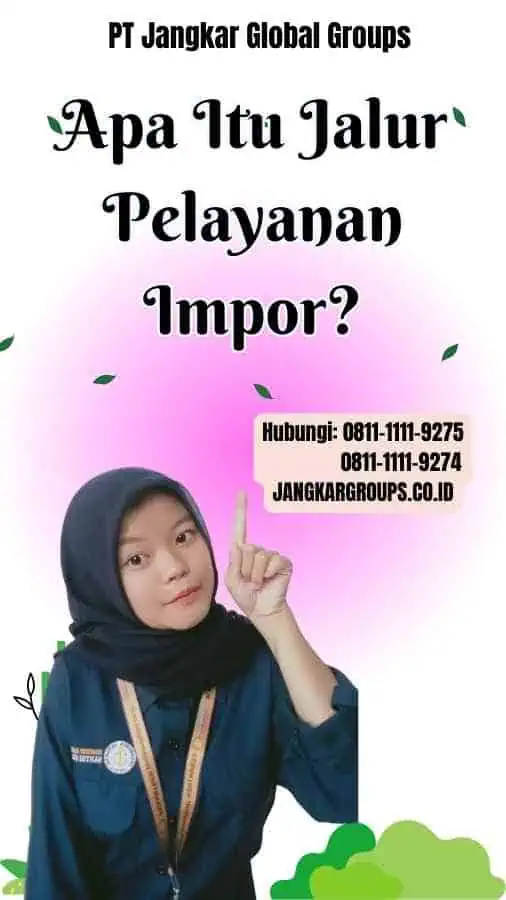 Apa Itu Jalur Pelayanan Impor