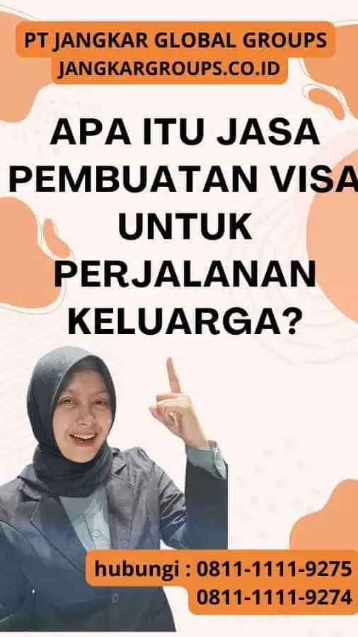 Apa Itu Jasa Pembuatan Visa Untuk Perjalanan Keluarga