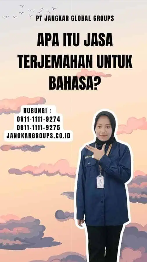 Apa Itu Jasa Terjemahan untuk Bahasa