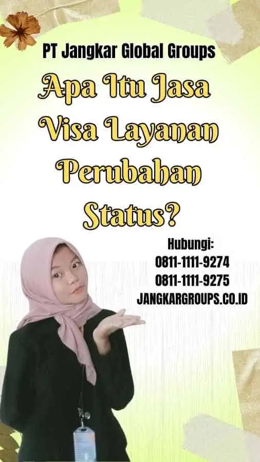 Apa Itu Jasa Visa Layanan Perubahan Status