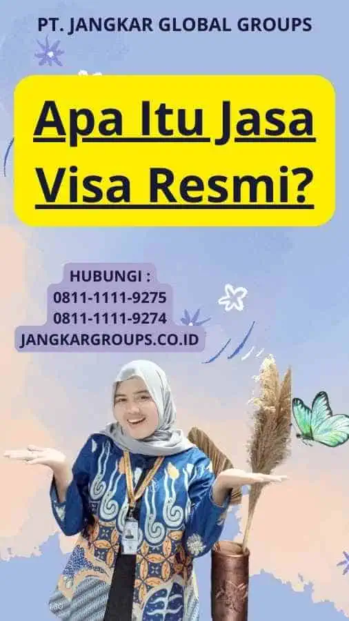 Apa Itu Jasa Visa Resmi?