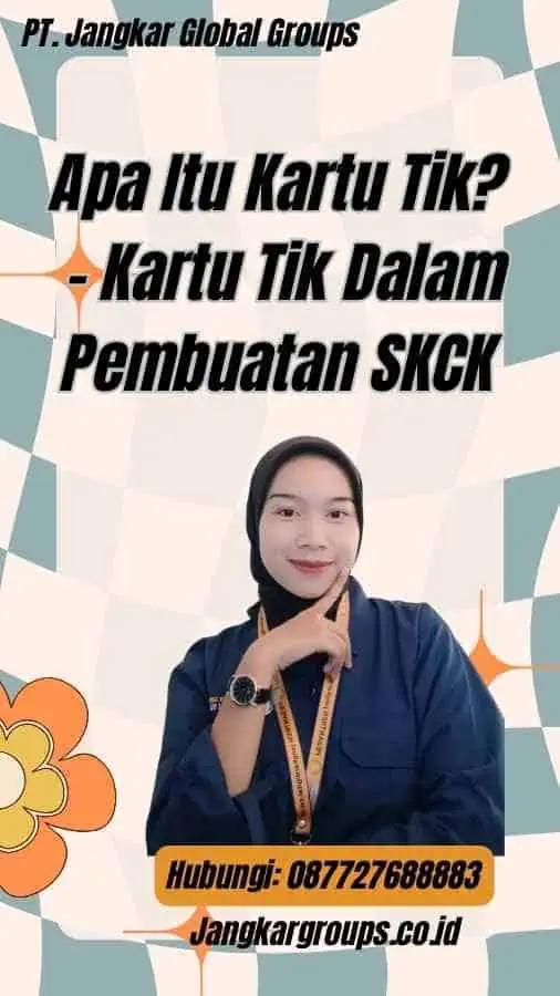 Apa Itu Kartu Tik? - Kartu Tik Dalam Pembuatan SKCK