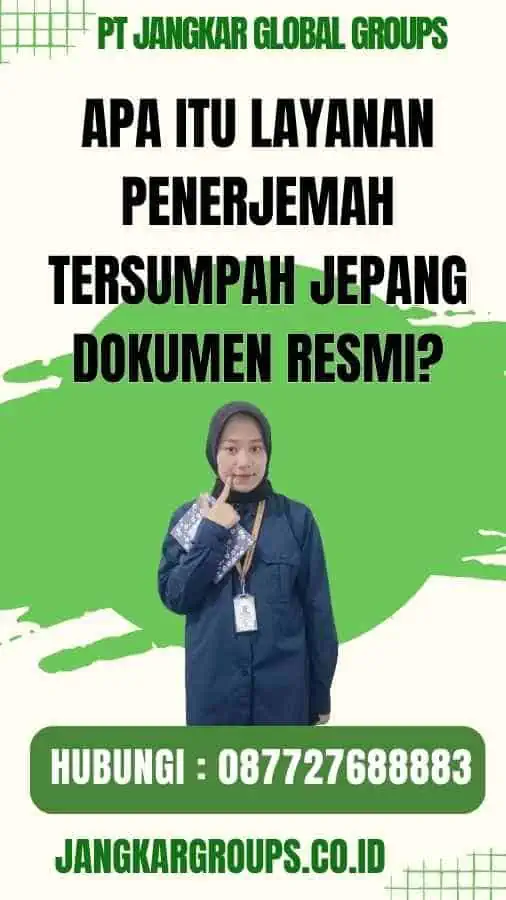 Apa Itu Layanan Penerjemah Tersumpah Jepang Dokumen Resmi