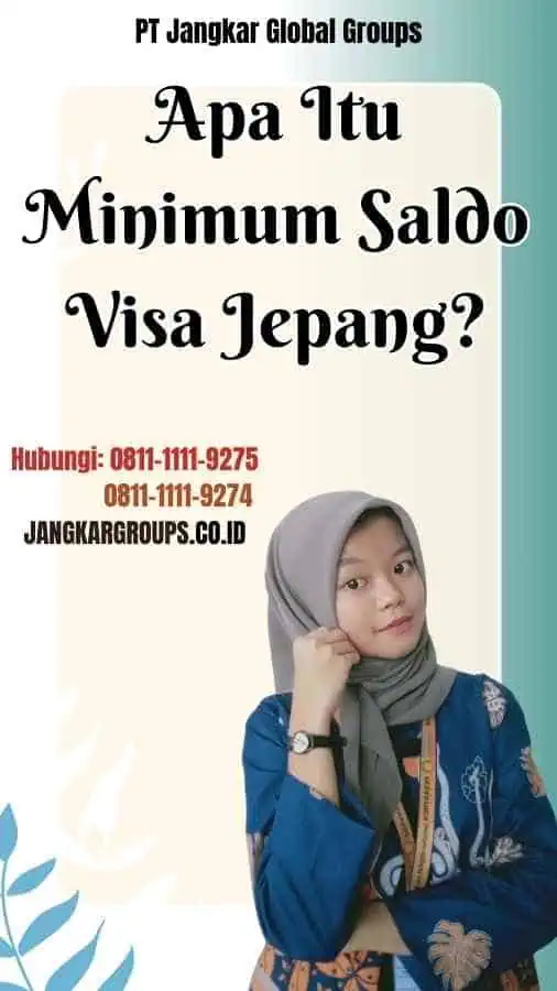 Apa Itu Minimum Saldo Visa Jepang