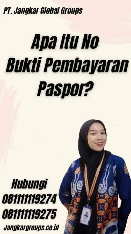 Apa Itu No Bukti Pembayaran Paspor?