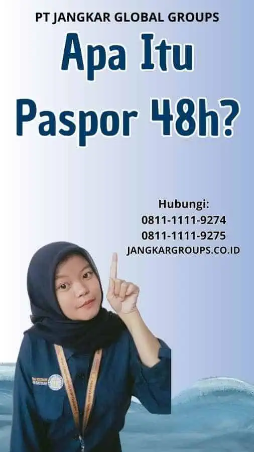 Apa Itu Paspor 48h