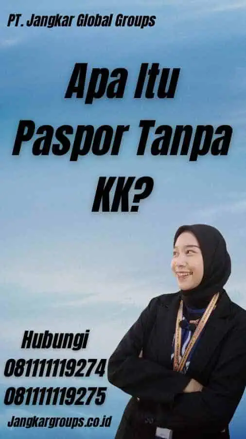 Apa Itu Paspor Tanpa KK?