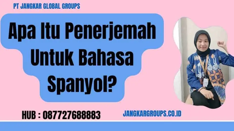 Apa Itu Penerjemah Untuk Bahasa Spanyol