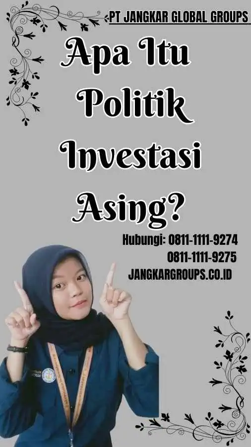 Apa Itu Politik Investasi Asing