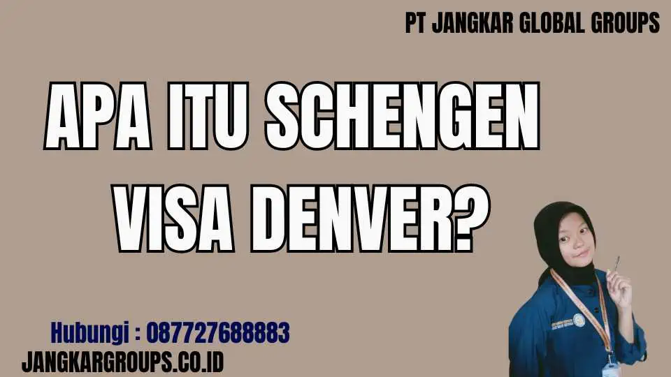 Apa Itu Schengen Visa Denver