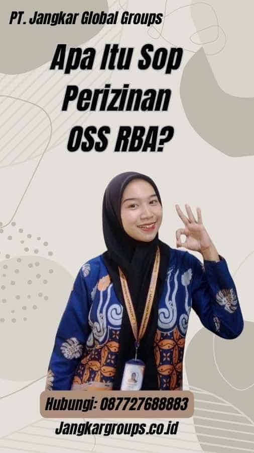 Apa Itu Sop Perizinan OSS RBA?