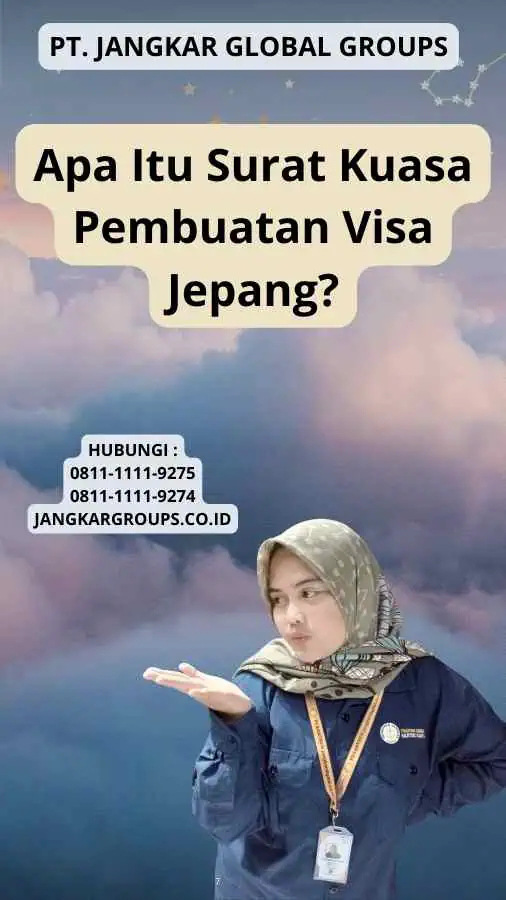 Apa Itu Surat Kuasa Pembuatan Visa Jepang?