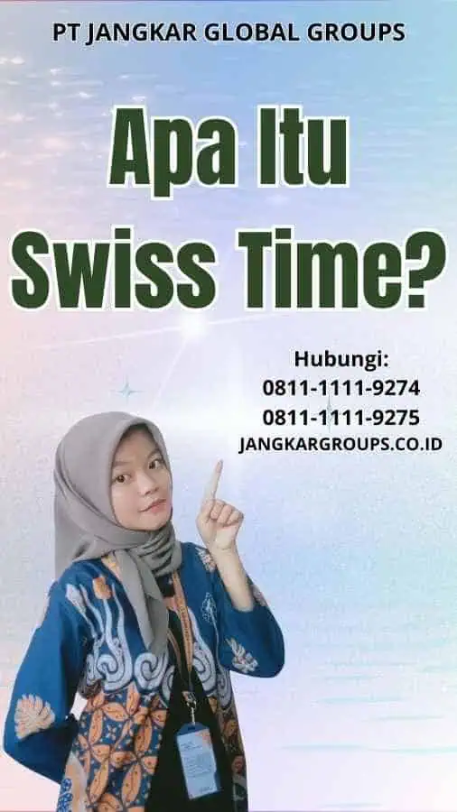 Apa Itu Swiss Time