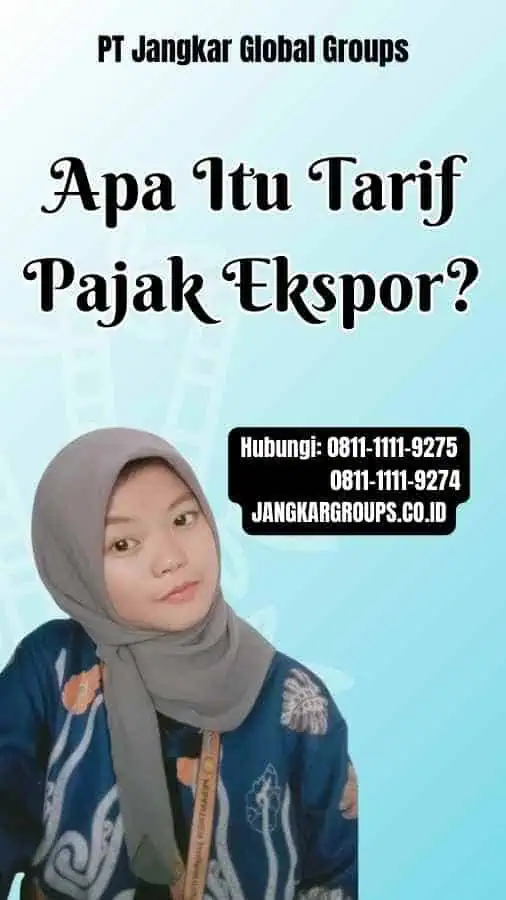 Apa Itu Tarif Pajak Ekspor