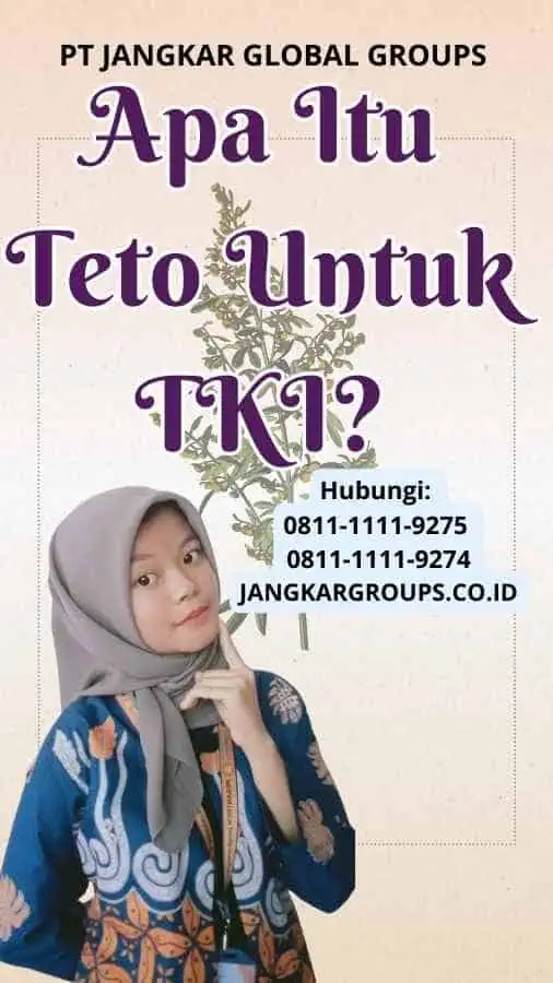 Apa Itu Teto Untuk TKI