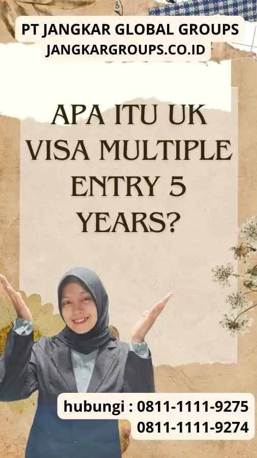 Apa Itu UK Visa Multiple Entry 5 Years