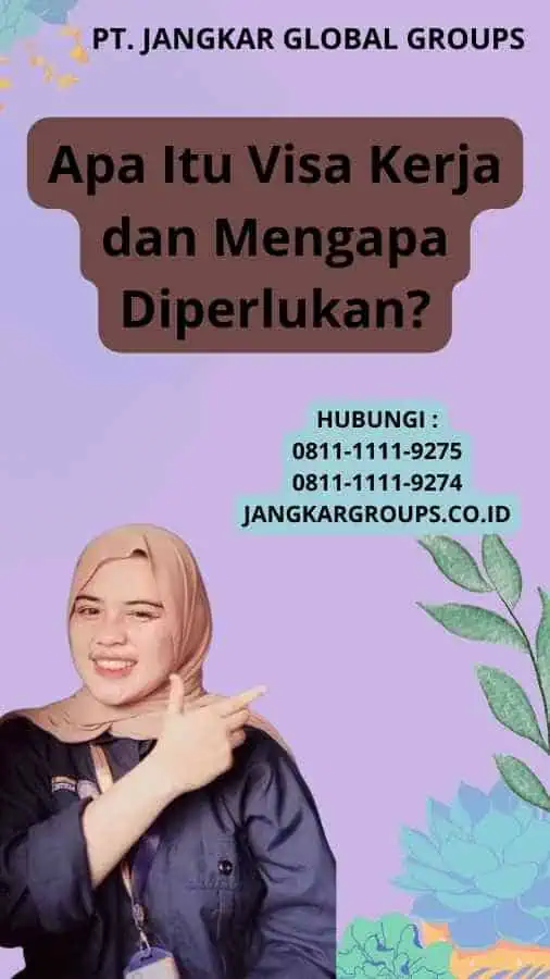 Apa Itu Visa Kerja dan Mengapa Diperlukan?