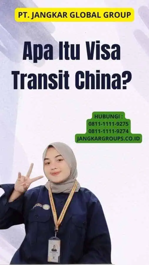 Apa Itu Visa Transit China?