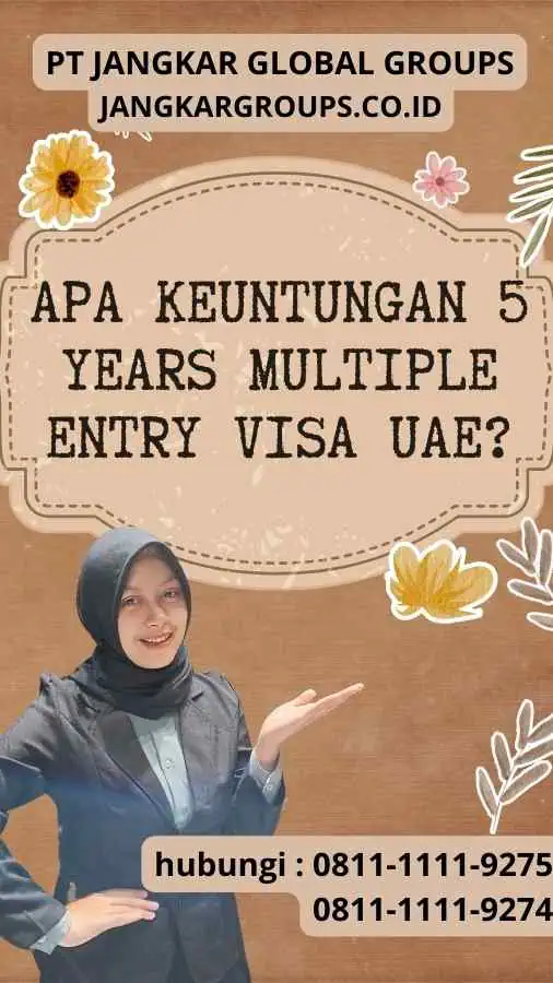 Apa Keuntungan 5 Years Multiple Entry Visa UAE