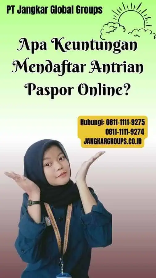 Apa Keuntungan Mendaftar Antrian Paspor Online