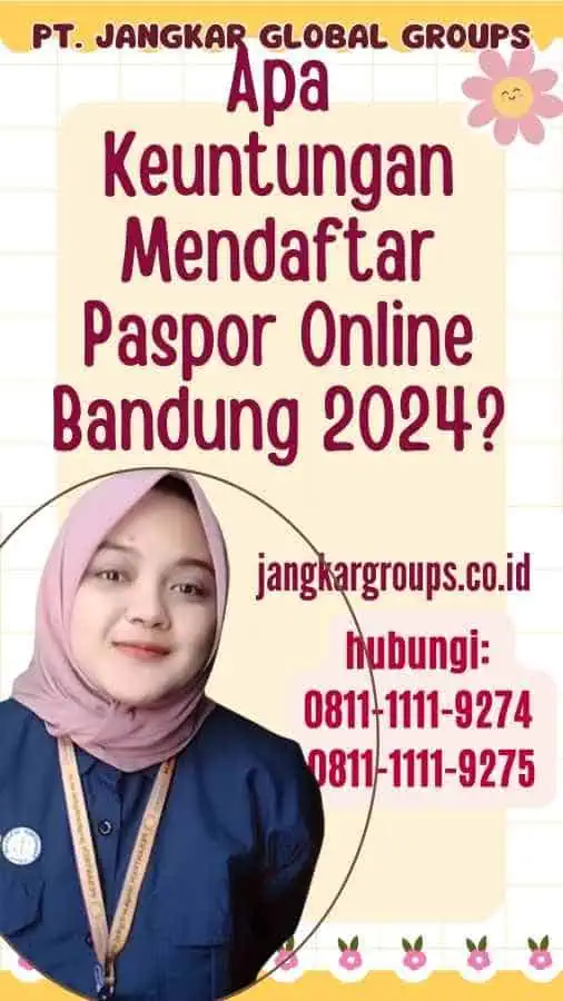 Apa Keuntungan Mendaftar Paspor Online Bandung 2024