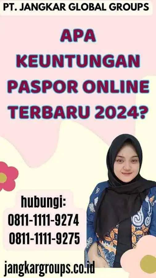 Apa Keuntungan Paspor Online Terbaru 2024