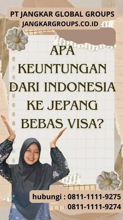 Apa Keuntungan dari Indonesia Ke Jepang Bebas Visa