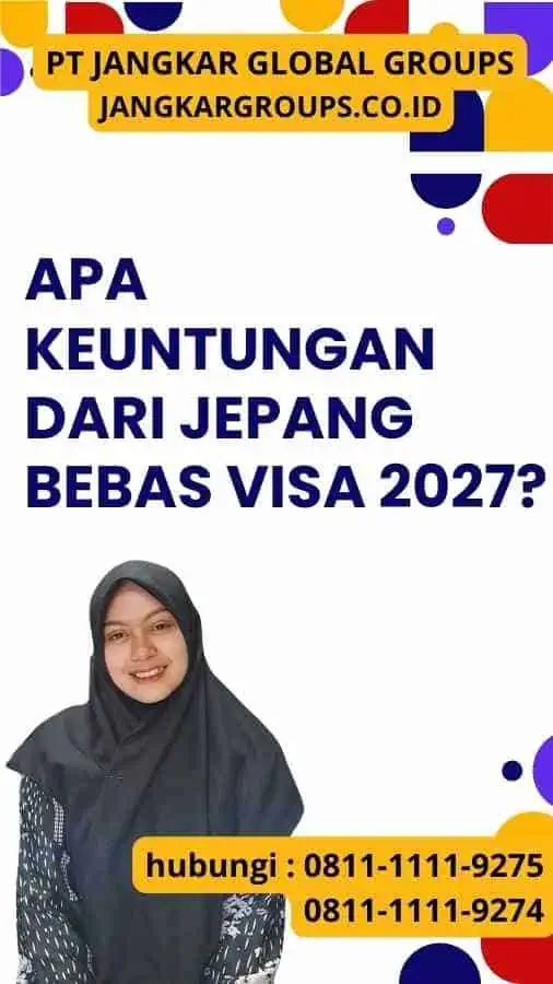 Apa Keuntungan dari Jepang Bebas Visa 2027