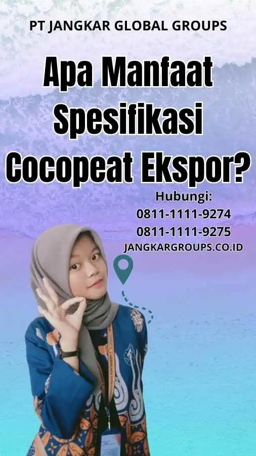 Apa Manfaat Spesifikasi Cocopeat Ekspor