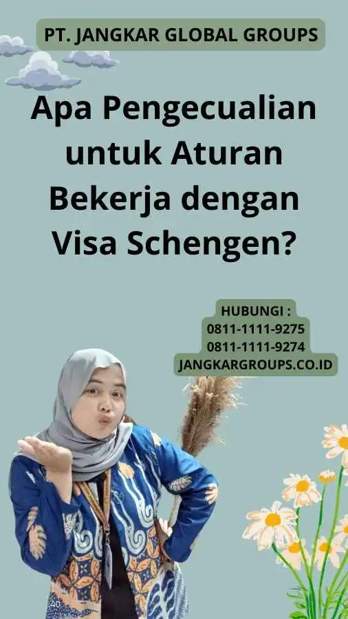 Apa Pengecualian untuk Aturan Bekerja dengan Visa Schengen?