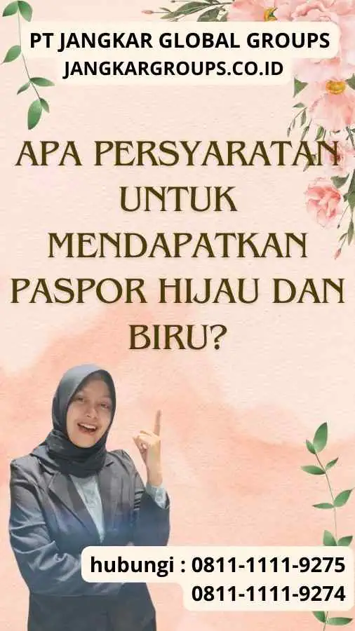 Apa Persyaratan Untuk Mendapatkan Paspor Hijau dan Biru