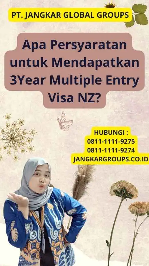 Apa Persyaratan untuk Mendapatkan 3Year Multiple Entry Visa NZ?