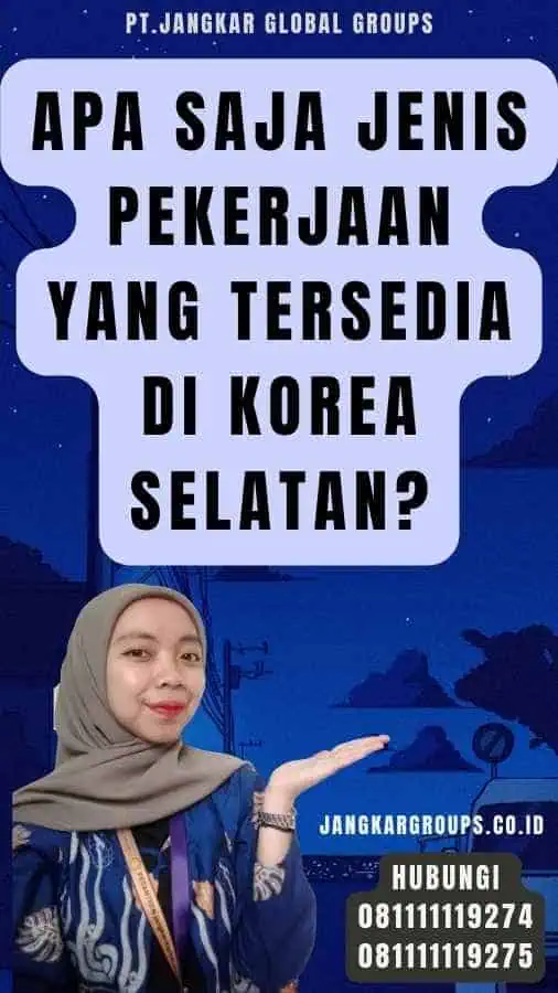 Apa Saja Jenis Pekerjaan yang Tersedia di Korea Selatan