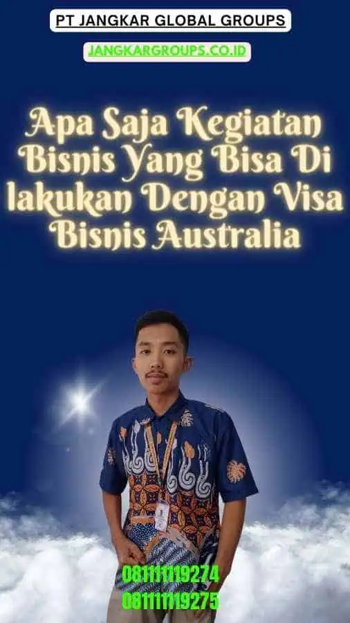 Apa Saja Kegiatan Bisnis Yang Bisa Di lakukan Dengan Visa Bisnis Australia