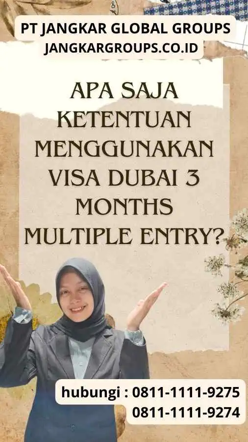 Apa Saja Ketentuan Menggunakan Visa Dubai 3 Months Multiple Entry