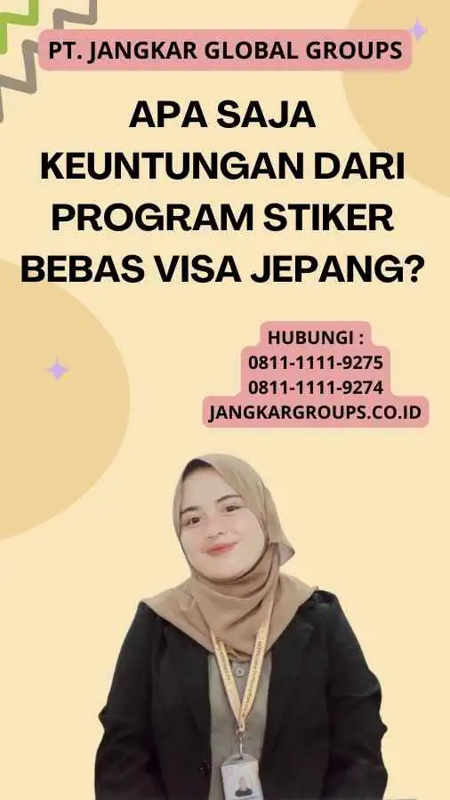 Apa Saja Keuntungan Dari Program Stiker Bebas Visa Jepang?