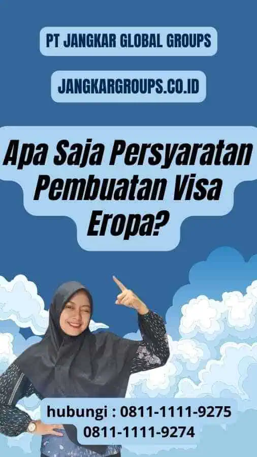 Apa Saja Persyaratan Pembuatan Visa Eropa?